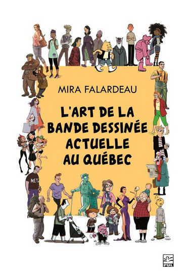 L'Art de la bande dessinée actuelle au Québec - MIRA FALARDEAU