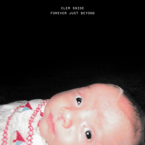 Forever Just Beyond - CLEM SNIDE