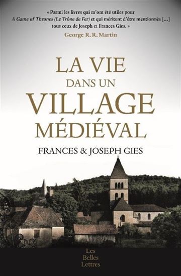 La Vie dans un village médiéval - FRANCES GIES - JOSEPH GIES