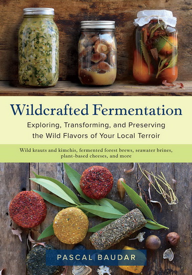Wildcrafted Fermentation - PASCAL BAUDAR