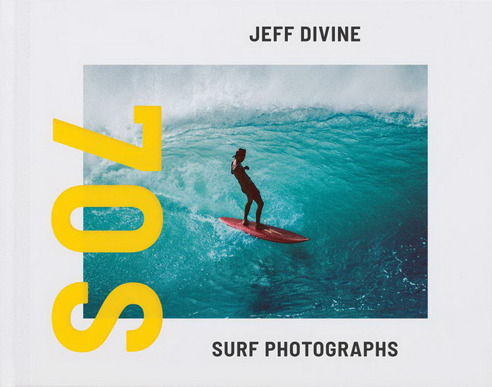 Jeff Divine: 70s Surf Photographs - JEFF DIVINE