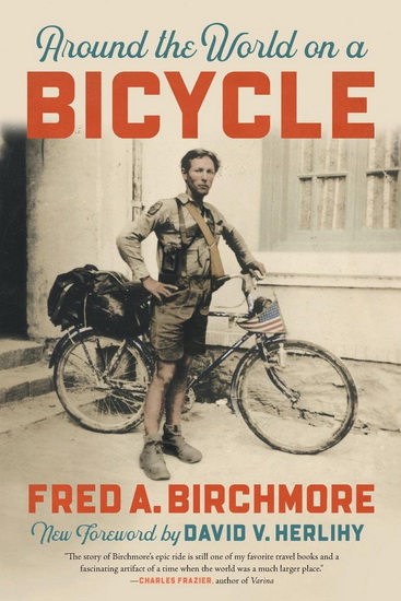 Around the World on a Bicycle - FRED A BIRCHMORE