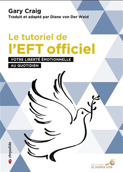 Le Tutoriel de l&#39;EFT officiel : votre liberté émotionnelle au quotidien - GARY CRAIG