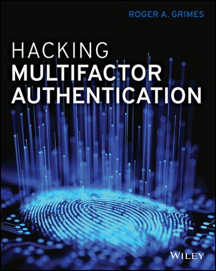 Hacking Multifactor Authentication - ROGER A GRIMES