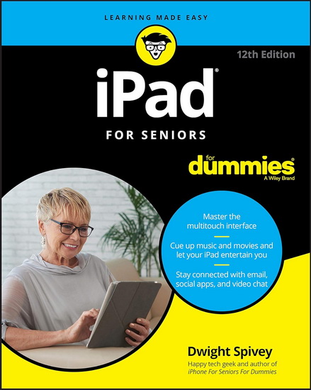 iPad For Seniors For Dummies - DWIGHT SPIVEY