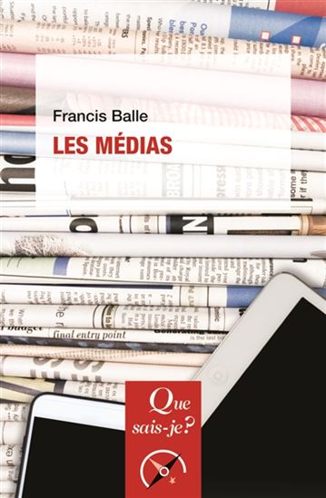 Les Médias 10e éd. - FRANCIS BALLE