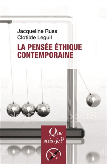 La Pensée éthique contemporaine 5e éd. - CLOTILDE LEGUIL - JACQUELINE RUSS