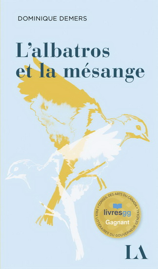 L&#39;Albatros et la mésange - DOMINIQUE DEMERS