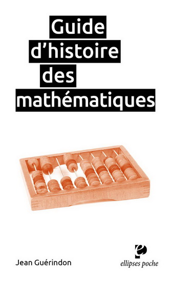Guide d'histoire des mathématiques - JEAN GUÉRINDON