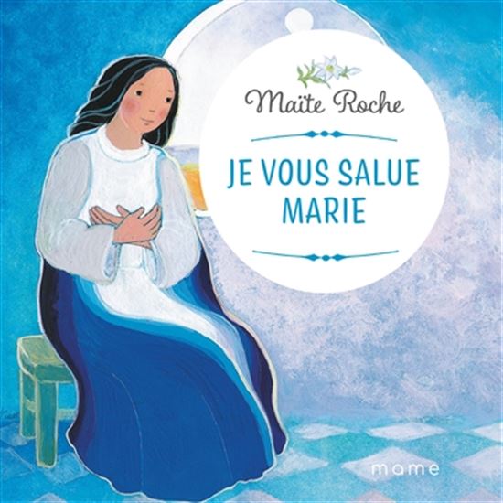 Je vous salue Marie - MAÏTE ROCHE