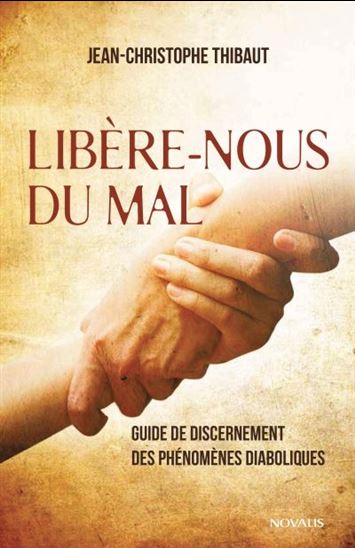 Libère nous du mal - JEAN-CHRISTOPHE THIBAUT