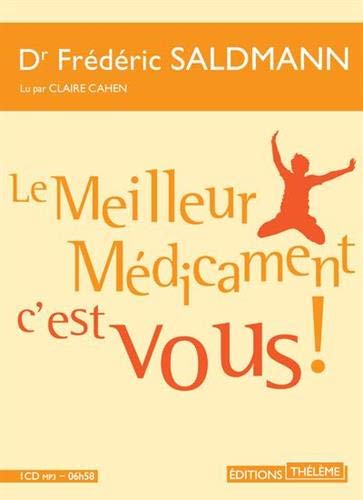 Le Meilleur médicament, c&#39;est vous ! (CD MP3) - FRÉDÉRIC SALDMANN