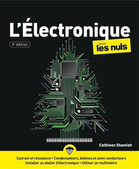 L&#39;Électronique pour les nuls 3e. éd. - CATHLEEN SHAMIEH