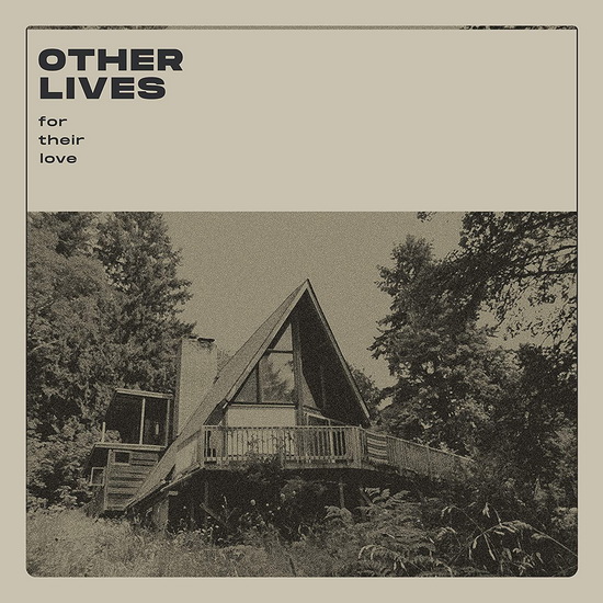 For Their Love - OTHER LIVES