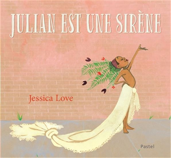 Julian est une sirène - JESSICA LOVE