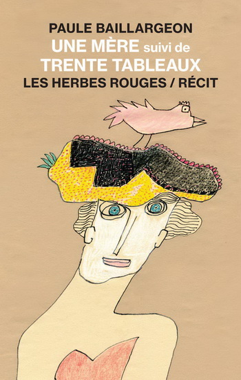 Une mère : trente tableaux - PAULE BAILLARGEON