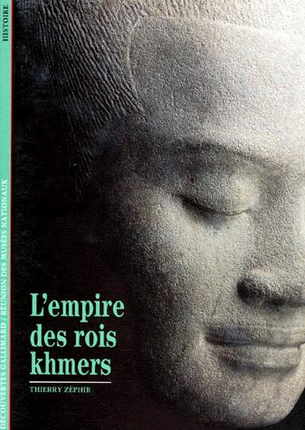 L&#39;Empire des rois Khmers - THIERRY ZEPHIR