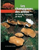 Champignons des arbres de l&#39;est de... - BRUNO BOULET