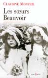 Les Soeurs Beauvoir - CLAUDINE MONTEIL