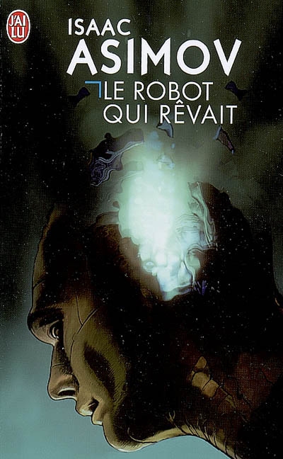 Le Robot qui rêvait - ISAAC ASIMOV