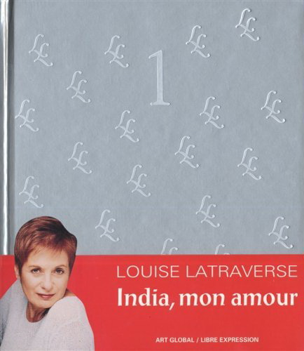 India, mon amour - LOUISE LATRAVERSE
