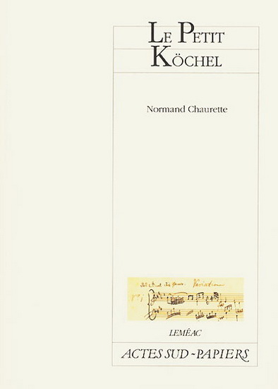 Le Petit Köchel - NORMAND CHAURETTE
