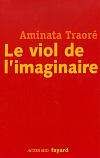 Le Viol de l&#39;imaginaire - AMINATA TRAORE