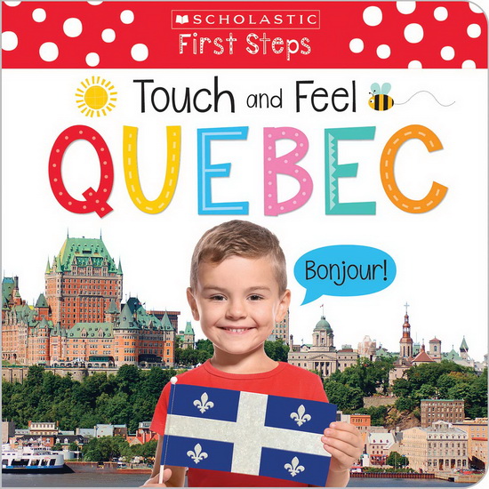 Touch and Feel Quebec (Scholastic Early Learners) - COLLECTIF