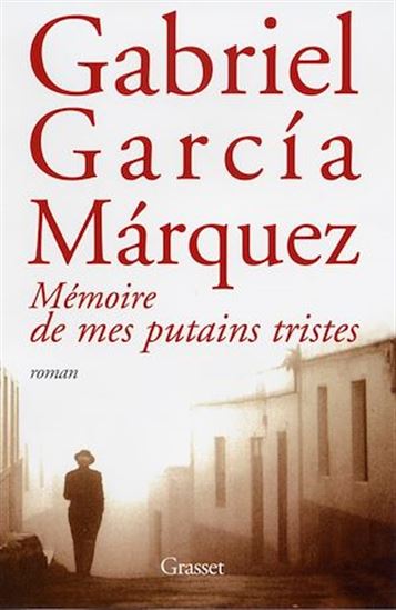 Mémoire de mes putains tristes - GABRIEL GARCIA MARQUEZ