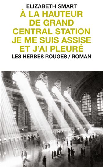 À la hauteur de Grand Central Station je me suis assise et j&#39;ai pleuré - ELIZABETH SMART