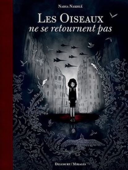 Les Oiseaux ne se retournent pas - NADIA NAKHLÉ