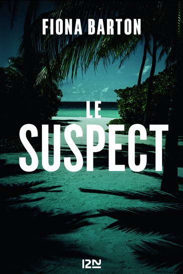 Le Suspect - FIONA BARTON