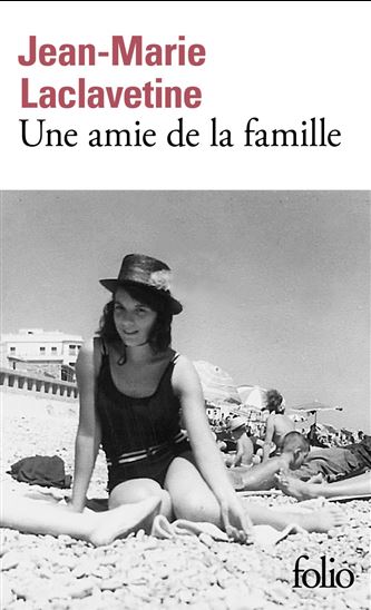 Une amie de la famille - JEAN-MARIE LACLAVETINE