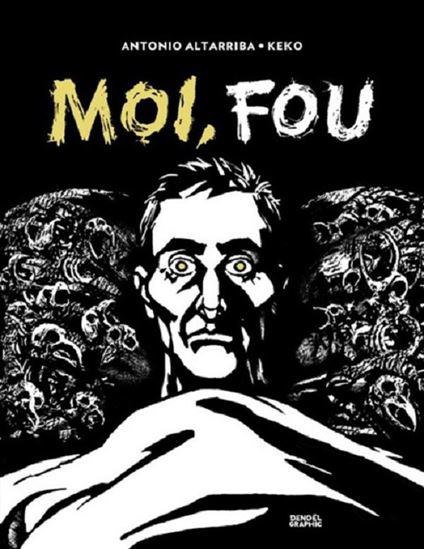 Moi, fou - ANTONIO ALTARRIBA - KEKO