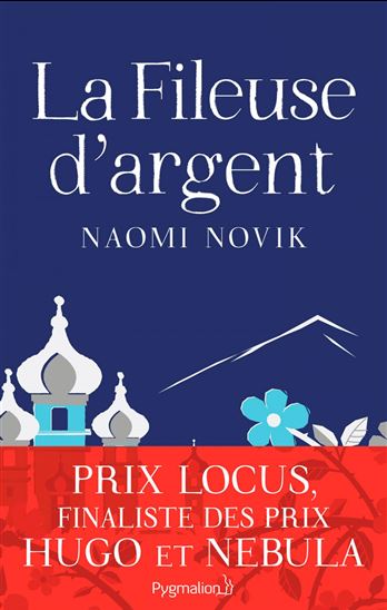 La Fileuse d&#39;argent - NAOMI NOVIK