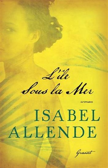 L'Île sous la mer - ISABEL ALLENDE