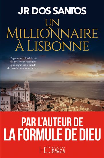 Un millionnaire à Lisbonne - JOSÉ RODRIGUES DOS SANTOS