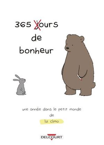 365 jours de bonheur : une année dans le petit monde de Liz Climo - LIZ CLIMO