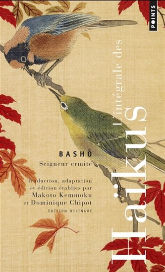Seigneur ermite : l&#39;intégrale des haïkus : édition bilingue N. éd - BASHÔ