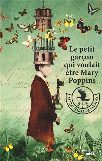 Le Petit garçon qui voulait être Mary Poppins - ALEJANDRO PALOMAS
