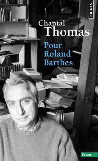 Pour Roland Barthes - CHANTAL THOMAS