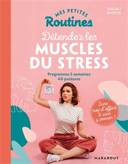Mes petites routine détendez les muscles du stress - MAGALI BASTOS