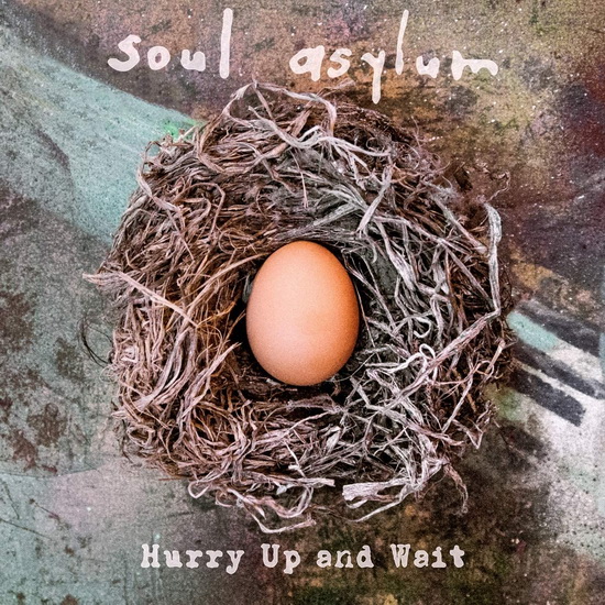 Hurry Up And Wait - SOUL ASYLUM