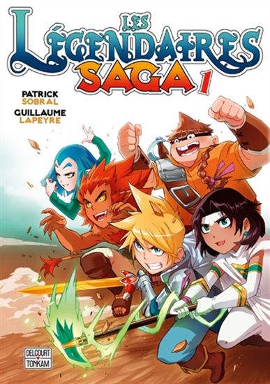 Les Légendaires : saga #01 - PATRICK SOBRAL - GUILLAUME LAPEYRE