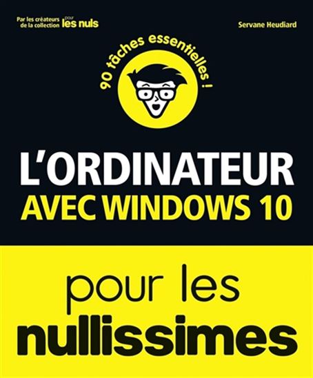 L&#39;Ordinateur avec Windows 10 pour les nullissimes 3e éd. - SERVANE HEUDIARD