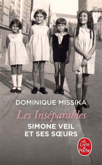 Les Inséparables : Simone Veil et ses soeurs - DOMINIQUE MISSIKA
