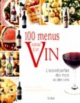 100 menus autour d&#39;un vin - FLCELIERE & AL