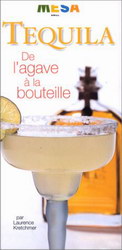 Tequila: de l&#39;agave à la bouteille - L KRETCHMER
