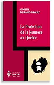La Protection de la jeunesse au Québec - G DURAND-BRAULT