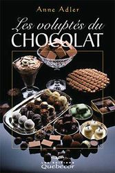 Les Voluptés du chocolat - ANNE ADLER